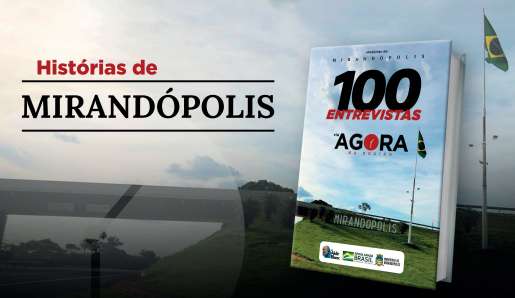 AGORA NA REGIÃO lançará livro ‘Histórias de Mirandópolis’ com 100 entrevistas de personalidades locais