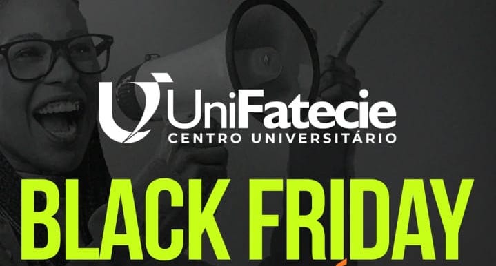 Faculdade UniFatecie anuncia graduação a partir de R$ 45 por mês na Black Friday